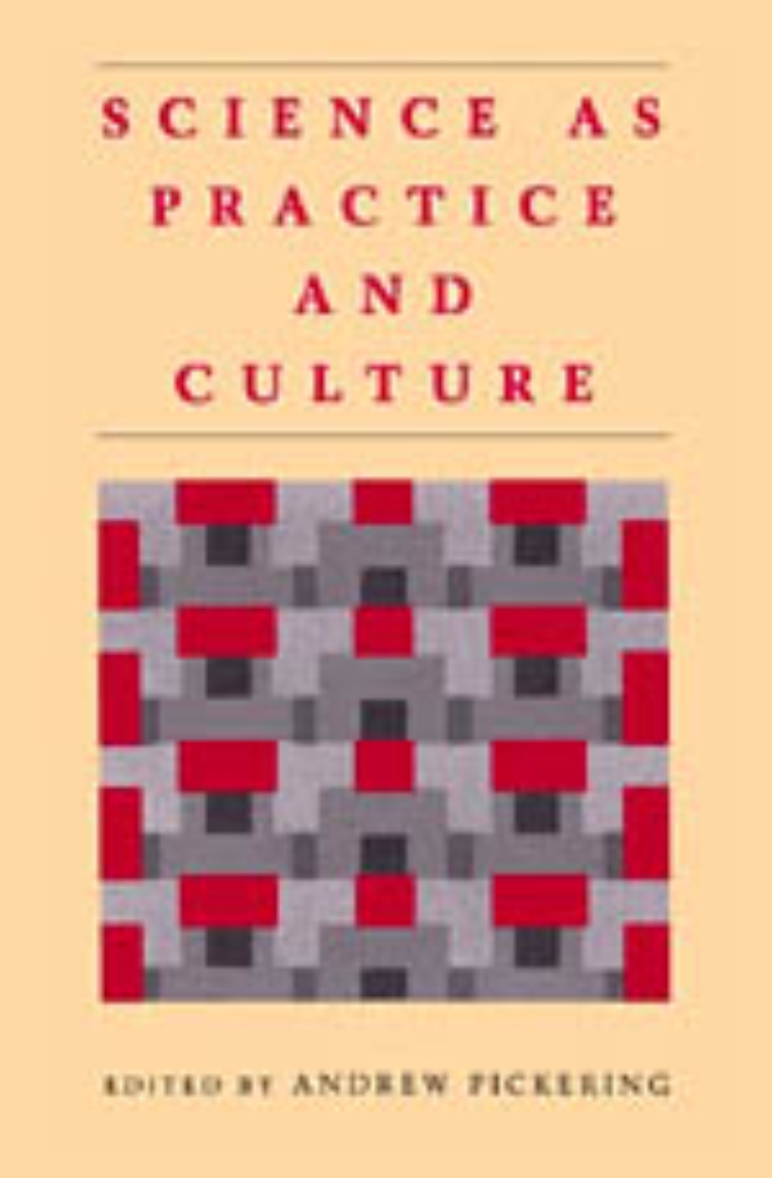 Science as Practice and Culture