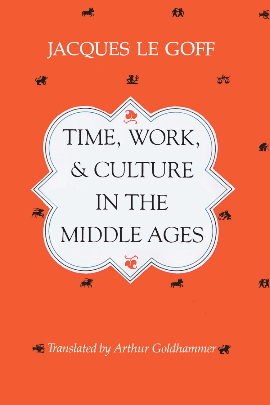 Time, Work, and Culture in the Middle Ages