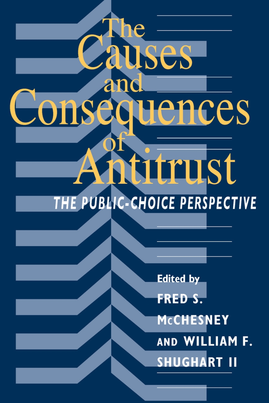 The Causes and Consequences of Antitrust
