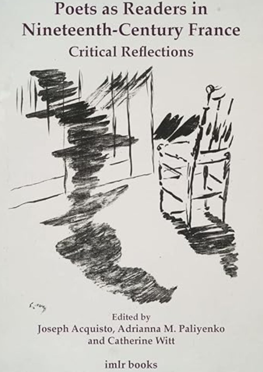 Poets as Readers in Nineteenth-Century France: Critical Reflections