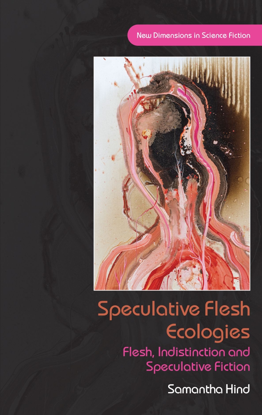 Speculative Flesh Ecologies