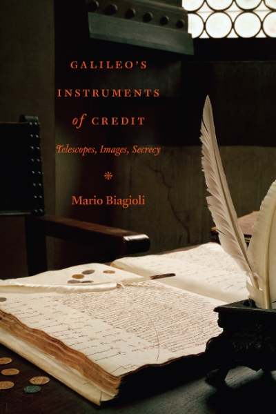 Galileo’s Instruments of Credit: Telescopes, Images, Secrecy