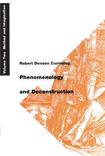 Phenomenology and Deconstruction, Volume Two: Method and Imagination