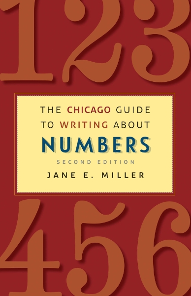 The Chicago Guide to Writing about Numbers, Second Edition