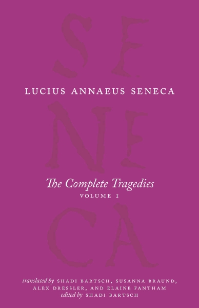 The Complete Tragedies, Volume 1: Medea, The Phoenician Women, Phaedra, The Trojan Women, Octavia