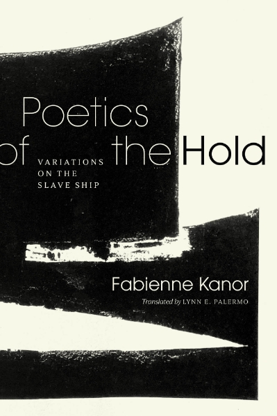 Poetics of the Hold: Variations on the Slave Ship