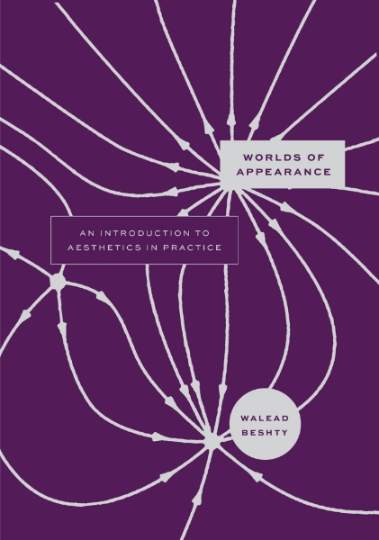 Worlds of Appearance: An Introduction to Aesthetics in Practice