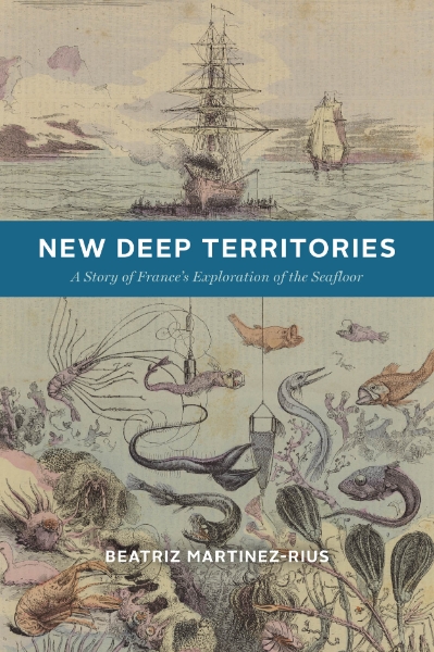 New Deep Territories: A Story of France’s Exploration of the Seafloor