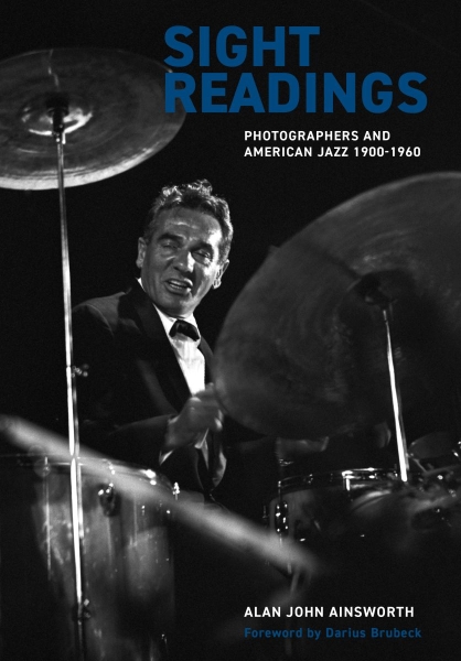 Sight Readings: Photographers and American Jazz, 1900–60