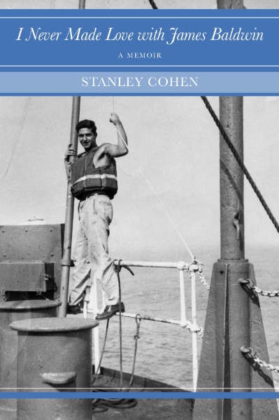 I Never Made Love with James Baldwin: A Memoir