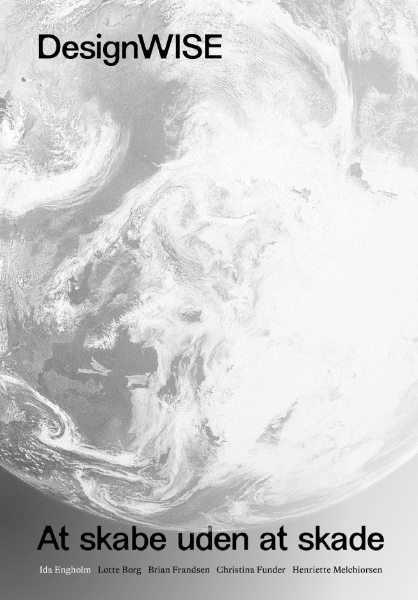 DesignWISE: At skabe uden at skade