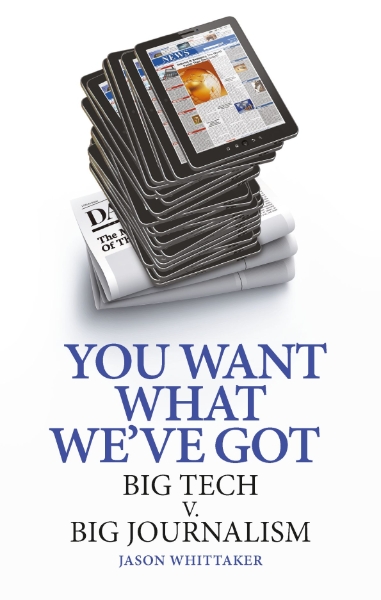 You Want What We’ve Got: Big Tech v. Big Journalism