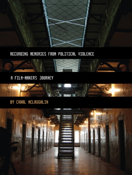 Recording Memories from Political Violence: A Film-maker’s Journey