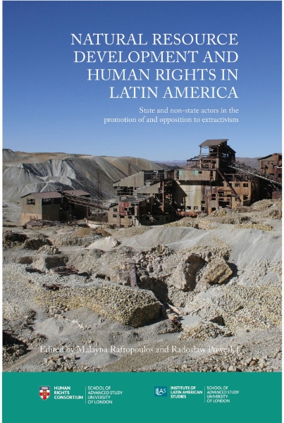 Natural Resource Development and Human Rights in Latin America: State and non-state actors in the promotion of and opposition to extractivism