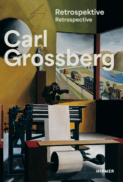 Carl Grossberg: Objective—Magical—Visionary