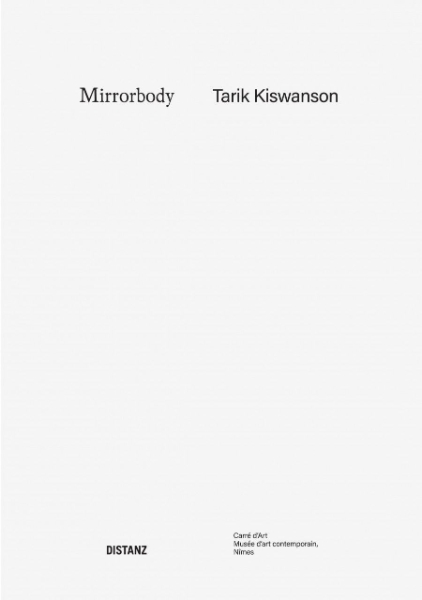 Tarik Kiswanson: Mirrorbody Body