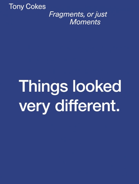 Tony Cokes: Fragments, or just Moments