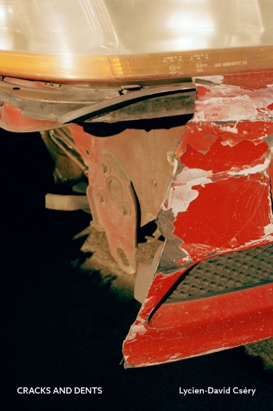 Lycien-David Cséry: Cracks and Dents