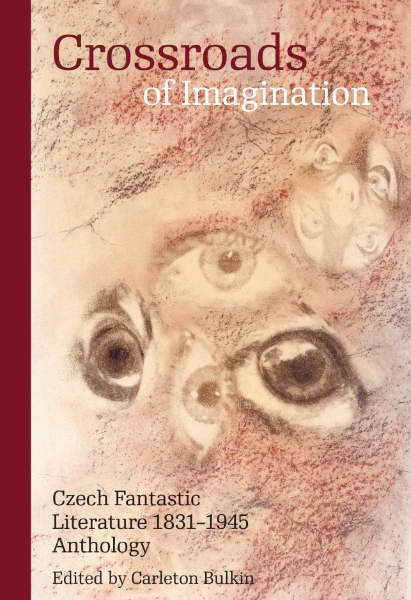 Crossroads of Imagination: Czech Fantastic Literature 1831–1945