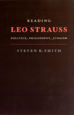 Reading Leo Strauss: Politics, Philosophy, Judaism